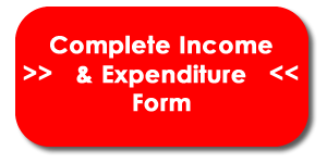 Complete Income & Expenditure Form Complete Income & Expenditure Form